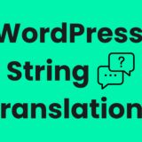 Een praktische gids voor WordPress String Translations