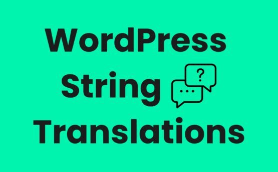 A practical guide to WordPress String Translations